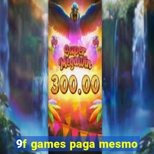 9f games paga mesmo